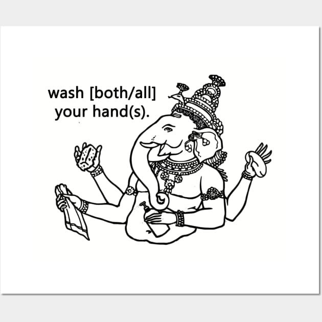 wash [both/all] your hand(s). Wall Art by Taversia